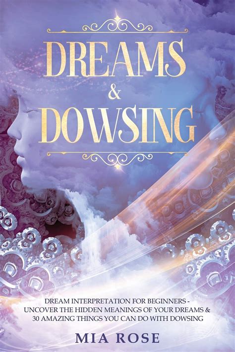 Uncovering the Hidden Meanings of Your Dreams